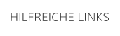 HILFREICHE LINKS
