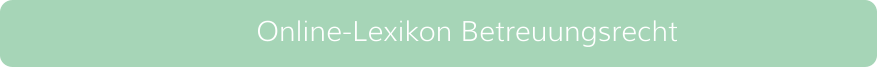 Online-Lexikon Betreuungsrecht
