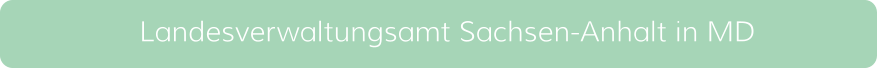 Landesverwaltungsamt Sachsen-Anhalt in MD