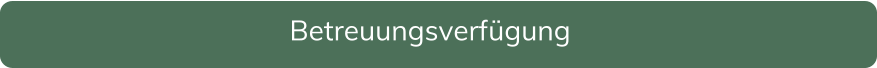 Betreuungsverf�gung